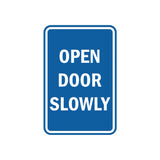 Portrait Round Open Door Slowly Sign