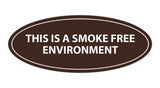 Oval THIS IS A SMOKE FREE ENVIRONMENT Sign