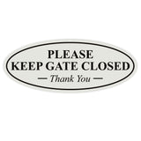 Oval PLEASE KEEP GATE CLOSED Thank You Sign