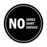 Signs ByLITA Circle No Shoes No Shirt No Service Sign