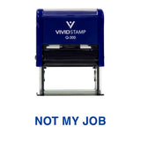 Blue Not My Job Novelty Self Inking Rubber Stamp