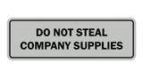 Standard Do Not Steal Company Supplies Sign