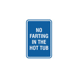 Signs ByLITA Portrait Round No Farting In The Hot Tub Sign