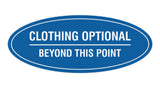 Signs ByLITA Oval Clothing Optional Beyond This Point Sign