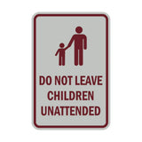 Portrait Round Do Not Leave Children Unattended Sign