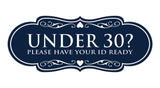 Designer Under 30? Please Have Your ID Ready Wall or Door Sign