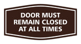 Signs ByLITA Fancy Door Must Remain Closed At All Times Sign