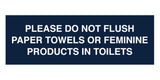 Signs ByLITA Basic Please Do Not Flush Paper towel Or Feminine Products In Toilets Sign