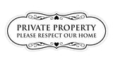 Designer Private Property Please Respect Our Home Wall or Door Sign