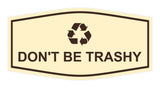 Fancy Don't Be Trashy Wall or Door Sign