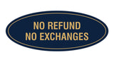 Signs ByLITA Oval No Refund No Exchanges Sign