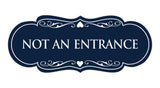 Signs ByLITA Designer Not An Entrance Sign