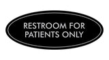 Oval Restroom For Patients Only Sign