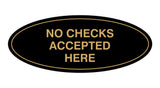 Signs ByLITA Oval No Checks Accepted Here Sign