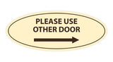 Oval Please Use Other Door Right Arrow Sign