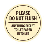 Signs ByLITA Circle Please do not flush anything except toilet paper Sign