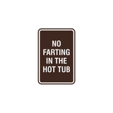 Signs ByLITA Portrait Round No Farting In The Hot Tub Sign