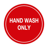 Signs ByLITA Circle Hand Wash Only Sign