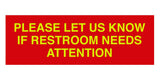 Signs ByLITA Basic Please Let Us Know If Restroom Needs Attention Sign