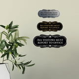 Signs ByLITA Designer All Visitors Must Report to Office Sign