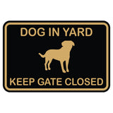 Dog In Yard Keep Gate Closed Wall Door Sign