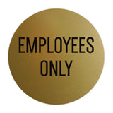 Circle EMPLOYEES ONLY Wall / Door Sign