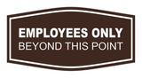 Fancy Employees Only Beyond This Point Sign