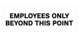 Signs ByLITA Basic Employees Only Beyond This Point Sign