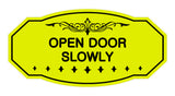 Victorian Open Door Slowly Sign