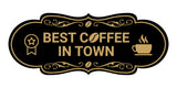 Designer Best Coffee In Town Wall or Door Sign