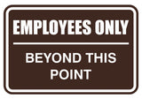 Employees Only Beyond This Point Sign
