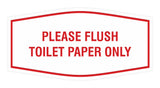 Fancy Please Flush Toilet Paper Only Wall or Door Sign
