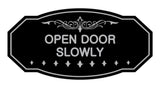 Victorian Open Door Slowly Sign