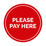 Signs ByLITA Circle Please Pay Here Sign