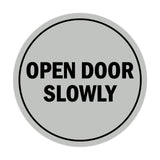 Signs ByLITA Circle Open Door Slowly Sign