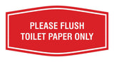 Fancy Please Flush Toilet Paper Only Wall or Door Sign