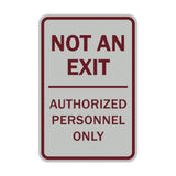 Portrait Round Not An Exit Authorized Personnel Only Sign