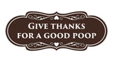 Signs ByLITA Designer Give thanks for a good poop Sign