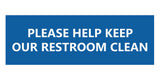 Signs ByLITA Basic Please Help Keep Our Restroom Clean Sign