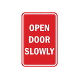 Portrait Round Open Door Slowly Sign