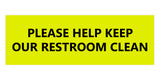 Signs ByLITA Basic Please Help Keep Our Restroom Clean Sign