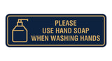 Standard Please Use Hand Soap When Washing Hands Sign