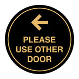 Signs ByLITA Circle please use other door left arrow Sign