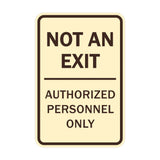 Portrait Round Not An Exit Authorized Personnel Only Sign