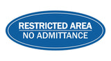 Oval Restricted Area No Admittance Sign