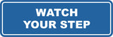 Signs ByLITA Standard Watch Your Step Sign