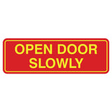 Standard Open Door Slowly Sign