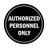 Signs ByLITA Circle Authorized Personnel Only Sign