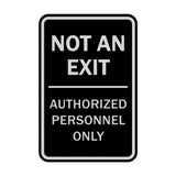 Portrait Round Not An Exit Authorized Personnel Only Sign