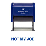 Blue Not My Job Novelty Self Inking Rubber Stamp